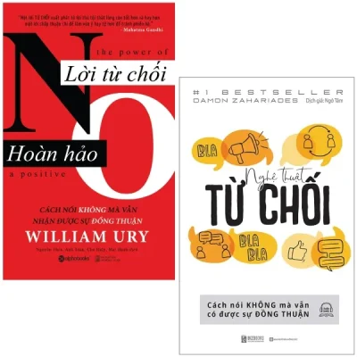 Combo Sách Nói Lời Từ Chối: Nghệ Thuật Từ Chối + Lời Từ Chối Hoàn Hảo (Bộ 2 Cuốn) – Damon Zahariades, Willam Ury