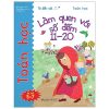 Tớ Đến Với Toán Học: Làm Quen Với Số Đếm 11-20 (2021) - Rosie Neave