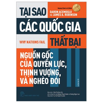Tại Sao Các Quốc Gia Thất Bại (2024) - Daron Acemoglu, James A. Robinson