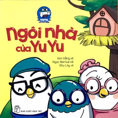 Yuyu Và Các Bạn - Ngôi Nhà Của Yuyu (2016) - Kim Hằng