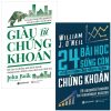 Combo Sách 24 Bài Học Sống Còn Để Đầu Tư Thành Công Trên Thị Trường Chứng Khoán + Giàu Từ Chứng Khoán (Bộ 2 Cuốn) (2021) - William J Onell, John Boik