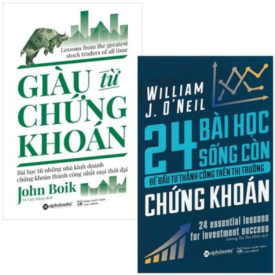 Combo Sách 24 Bài Học Sống Còn Để Đầu Tư Thành Công Trên Thị Trường Chứng Khoán + Giàu Từ Chứng Khoán (Bộ 2 Cuốn) (2021) - William J Onell, John Boik