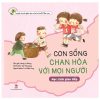 Khôn Lớn Mỗi Ngày - Con Sống Chan Hòa Với Mọi Người - Học Cách Giao Tiếp (2022) - Yang Li Peng, Yan Shuang