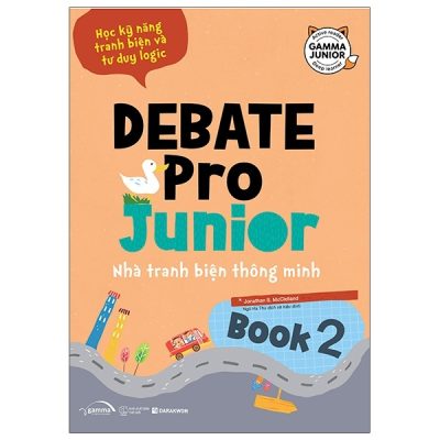 Debate Pro Junior: Nhà Tranh Biện Thông Minh Book2 (2020) - Jonathan S.McClelland