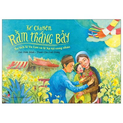 Kể Chuyện Rằm Tháng Bảy - Sự Tích Lễ Vu Lan Và Lễ Xá Tội Vong Nhân (2022) - Hiếu Minh, Chu Linh Hoàng