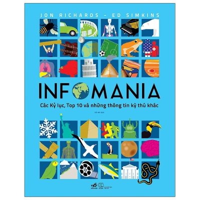 Infomania - Các Kỷ Lục, Top 10 Và Những Thông Tin Kỳ Thú Khác (2021) - Jon Richards, Ed Simkins