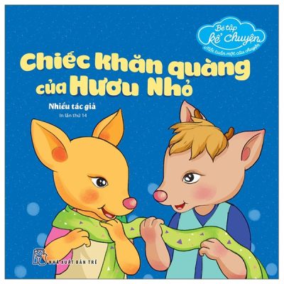 Bé Tập Kể Chuyện - Chiếc Khăn Quàng Của Hươu Nhỏ (2022) - Nhiều Tác Giả