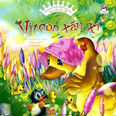Truyện Kể Cho Bé Trước Giờ Đi Ngủ - Ngày Xửa Ngày Xưa - Vịt Con Xấu Xí (2018) - Nhiều Tác Giả