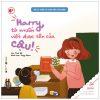 Ehon - Trẻ Là Thiên Tài Theo Một Cách Riêng - Harry Tớ Vuốn Viết Được Tên Của Cậu! (Từ 6 Tuổi) (2022) - Thái Hà, Virgo Phan