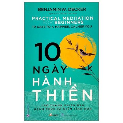 10 Ngày Hành Thiền (2022) - Benjamin W Decker
