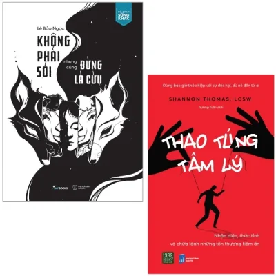 Combo Sách Không Phải Sói Nhưng Cũng Đừng Là Cừu + Thao Túng Tâm Lý (Bộ 2 Cuốn) (2022) – Lê Bảo Ngọc, Shannon Thomas, LCSW