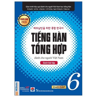 Tiếng Hàn Tổng Hợp Dành Cho Người Việt Nam - Sách Bài Tập Cao Cấp 6 (2020) - Cho Hang Rok