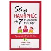 Sống Hạnh Phúc Với 7 Thói Quen Tiền Bạc - Ngừng So Bì Để Yêu Đời Hơn (2021) - Rachel Cruze