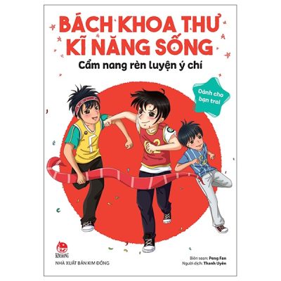 Bách Khoa Thư Kĩ Năng Sống - Dành Cho Bạn Trai - Cẩm Nang Rèn Luyện Ý Chí (2022) - Peng Fan