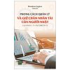 Phong Cách Quản Lý Và Giữ Chân Nhân Tài Của Người Nhật (2020) - Masakazu Sugiura