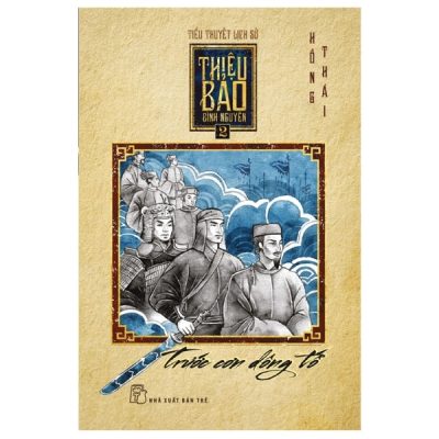 Thiệu Bảo Bình Nguyên - Tập 2 - Trước Cơn Dông Tố (2018) - Hồng Thái
