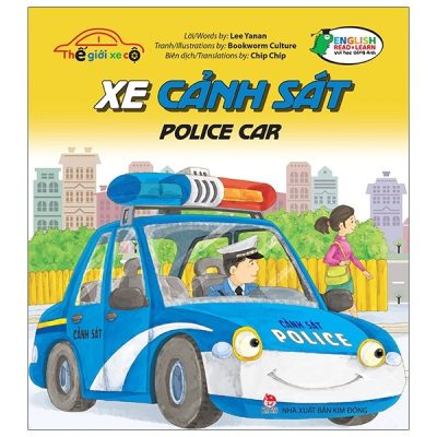 Thế Giới Xe Cộ - Xe Cảnh Sát - Police Car (2021) - Lee Yanan, Bookworm Culture