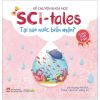 Kể Chuyện Khoa Học - Sci-Tales - Tại Sao Nước Biển Mặn? (2022) - Hoàng Anh Đức, Lộc Linh, Hồng An