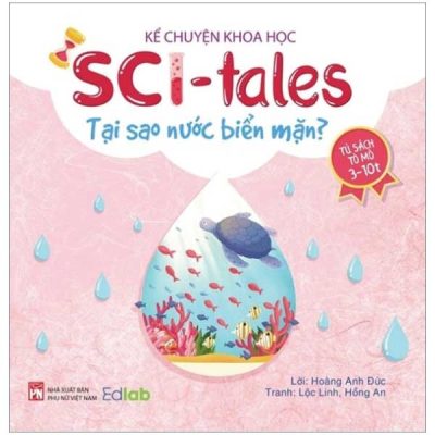 Kể Chuyện Khoa Học - Sci-Tales - Tại Sao Nước Biển Mặn? (2022) - Hoàng Anh Đức, Lộc Linh, Hồng An