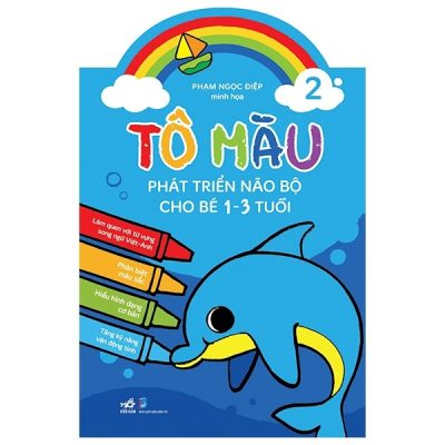 Tô Màu Phát Triển Trí Não Bộ Cho Bé 1-3 Tuổi - Tập 2 (2021) - Phạm Ngọc Điệp