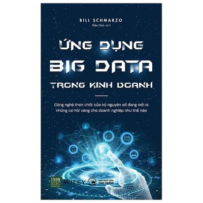 Ứng Dụng Big Data Trong Kinh Doanh (2020) - Bill Schmarzo