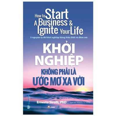 Khởi Nghiệp Không Phải Là Ước Mơ Xa Vời (2022) - Ernesto Sirolli, PhD