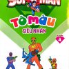 Tô Màu Siêu Nhân - Quyển 4 (2017) - Hải Yến