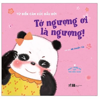 Phát Triển EQ Cho Trẻ Mẫu Giáo - Tớ Ngượng Ơi Là Ngượng (2021) - Mẹ Chuột Túi