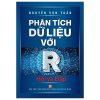 Phân Tích Dữ Liệu Với R - Hỏi Và Đáp (2022) - Nguyễn Văn Tuấn