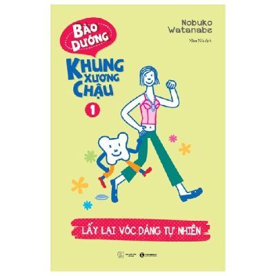Bảo Dưỡng Khung Xương Chậu 1 - Lấy Lại Vóc Dáng Tự Nhiên (2018) - Nobuko Watanabe