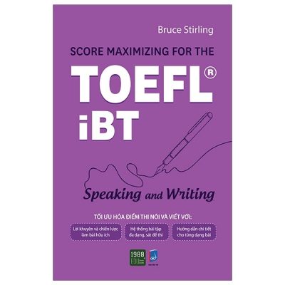 Score Maximizing For The TOEFL® iBT - Speaking And Writing (2020) - Bruce Stirling