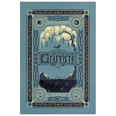 Truyện Cổ Grim - Tập 1 (2021) - Jacob, Wilhelm Grimm
