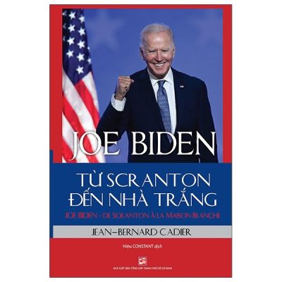 Joe Biden - Từ Scranton Đến Nhà Trắng (2021) - Jean Bernard Cadier