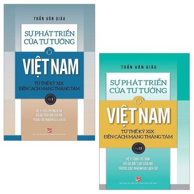 Combo Sự Phát Triển Của Tư Tưởng Ở Việt Nam Từ Thế Kỷ XIX Đến Cách Mạng Tháng Tám: Tập 1 Và 2 (Bộ 2 Tập) (2020) - Trần Văn Giàu