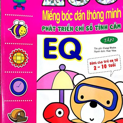 200 Miếng Bóc Dán Thông Minh - Phát Triển Chỉ Số Tình Cảm EQ Tập 2 (Dành Cho Trẻ 2-10 Tuổi) (2018) - Cung Huân, Ngọc Linh