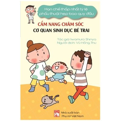 Cẩm Nang Chăm Sóc Cơ Quan Sinh Dục Bé Trai - Hạn Chế Thấp Nhất Tỷ Lệ Phẫu Thuật Hẹp Bao Quy Đầu (2022) - Iwamuro Shinya