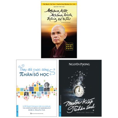 Bộ Sách Muôn Kiếp Nhân Sinh + Thay Đổi Cuộc Sống Với Nhân Số Học + Không Diệt Không Sinh (Bộ 3 Cuốn) - Nguyên Phong, Lê Đỗ Quỳnh Hương, Thích Nhất Hạnh