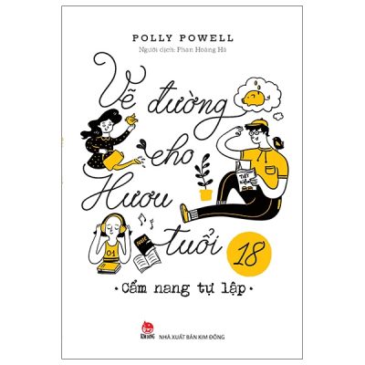 Vẽ Đường Cho Hươu Tuổi 18 - Cẩm Nang Tự Lập (2021) - Polly Powell