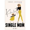 Khí Chất Single Mom (2019) - Emma Johnson