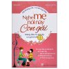 Mẹ Không Nói, Con Không Hiểu - Nghe Mẹ Này Con Gái - Những Điều Mẹ Nên Dạy Con Gái Từ Tuổi 13 (2022) (2022) - Diệu Hoa
