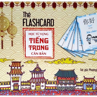 Flashcard - Học Từ Vựng Tiếng Trung Căn Bản (2018) - Phương Linh