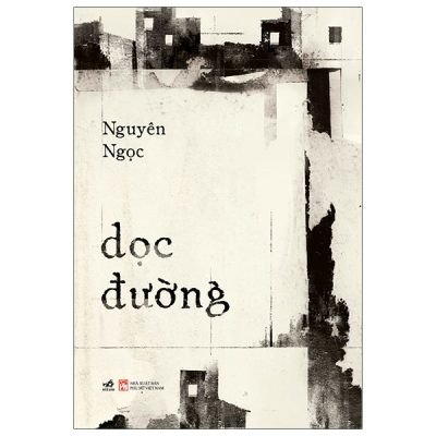 Dọc Đường (2022) - Nguyên Ngọc