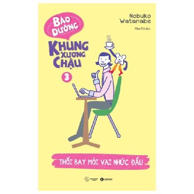 Bảo Dưỡng Khung Xương Chậu 3 - Thổi Bay Mỏi Vai Nhức Đầu (2018) - Nobuko Watanabe