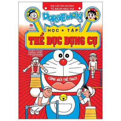 Doraemon Học Tập - Thể Dục Dụng Cụ (2021) - Fujiko F Fujio, Tadashi Tsuiki, Yoji Katakura