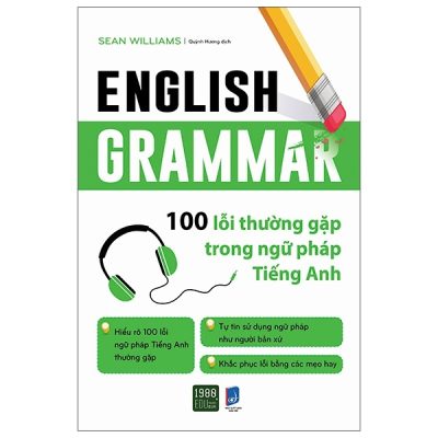 English Grammar - 100 Lỗi Thường Gặp Trong Ngữ Pháp Tiếng Anh (2020) - Sean Williams
