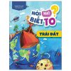 Hỏi Nhỏ Biết To - Trái Đất (2022) - Nhiều Tác Giả