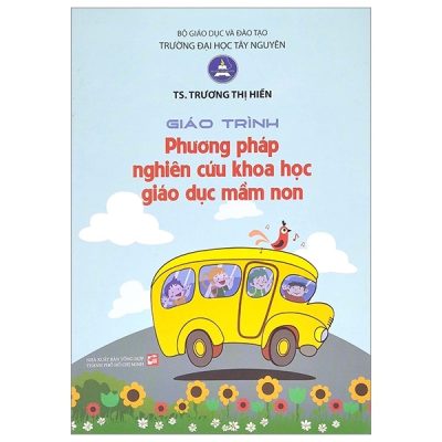Giáo Trình Phương Pháp Nghiên Cứu Khoa Học Giáo Dục Mầm Non (2021) - TS. Trương Thị Hiền