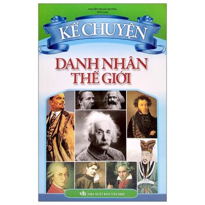Kể Chuyện - Danh Nhân Thế Giới (2022) (2022) - Nguyễn Trang Hương