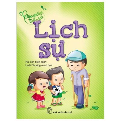 Gieo Mầm Tính Cách - Lịch Sự (2019) - Hà Yên