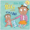 I’m Big Now! Tớ Đã Lớn - Dành Cho Em Bé Lớn 3+ (Song Ngữ Anh-Việt) (2021) - Georgie Birkett, Anthea Simmons